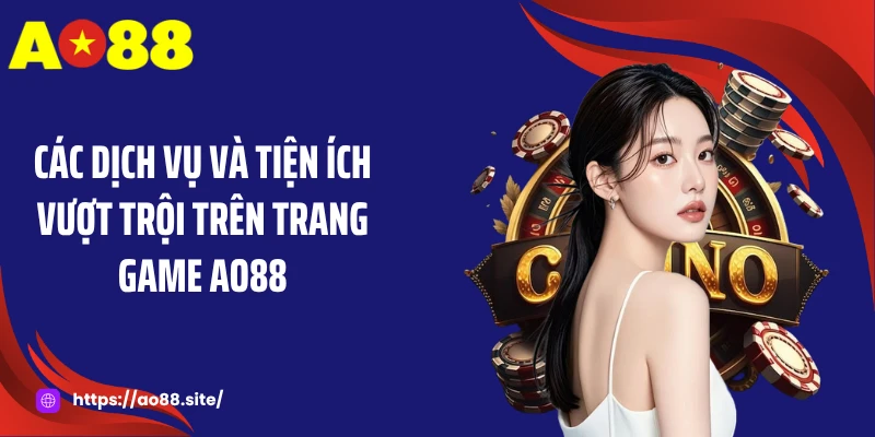 Giới Thiệu AO88 - Thương Hiệu Giải Trí Uy Tín Quốc Tế
