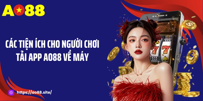 Tải App AO88 - Cài Đặt App Nhanh Trên Android Và iOS