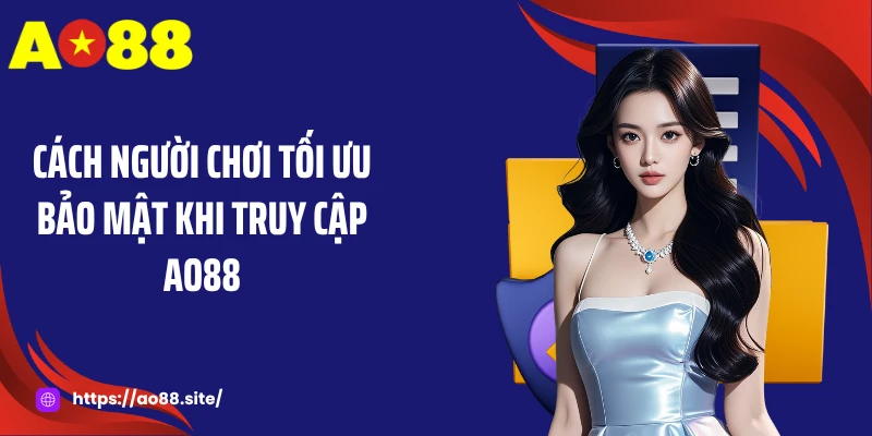 Chính Sách Bảo Mật AO88 - Bức Tường Vô Hình Bảo Vệ Dữ Liệu