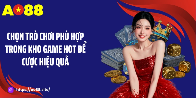 Game Hot AO88: Kho Trò Chơi Đang Làm Mưa Làm Gió 2026
