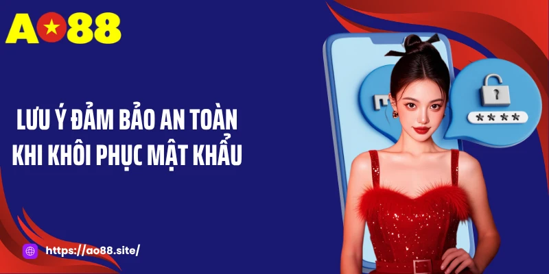 Khôi Phục Mật Khẩu - Hướng Dẫn Lấy Lại Tài Khoản An Toàn