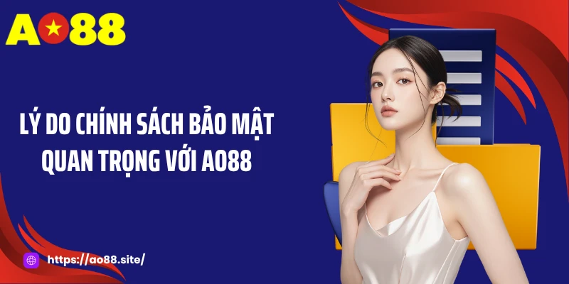 Chính Sách Bảo Mật AO88 - Bức Tường Vô Hình Bảo Vệ Dữ Liệu