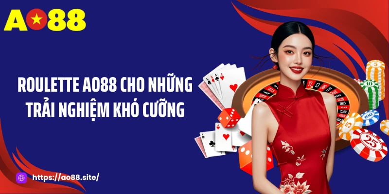 Roulette AO88 - Trải Nghiệm Bàn Quay Kịch Tính, Bất Ngờ