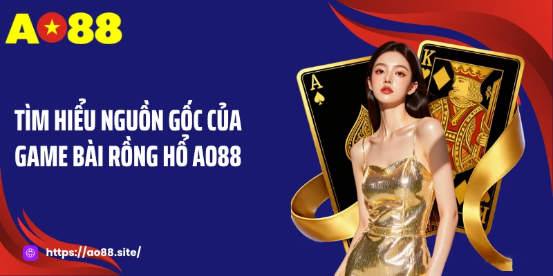 Rồng Hổ AO88: Game Bài Kịch Tính Với Nhịp Độ Nhanh